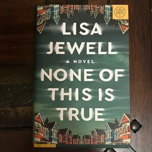 None of This is True by Lisa Jewell
